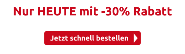 Nur HEUTE mit -30% Rabatt