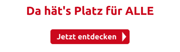Da hät's Platz für ALLE