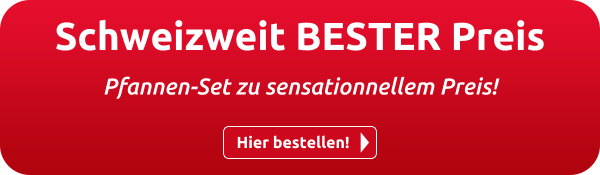 Schweizweit BESTER Preis