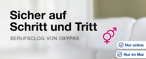 Sicher auf Schritt und Tritt - BERUFSCLOG VON OXYPAS