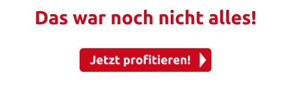 Das war noch nicht alles!