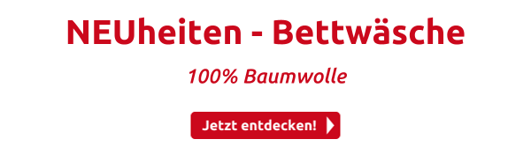 NEUheiten - Bettwäsche