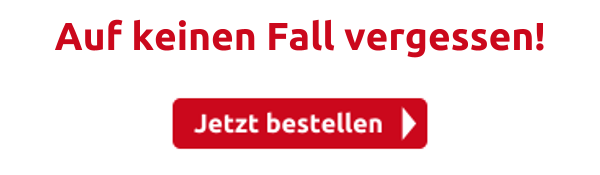 Auf keinen Fall vergessen!