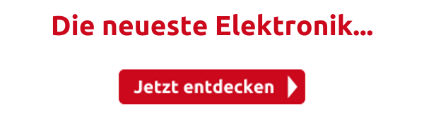 Die neueste Elektronik...