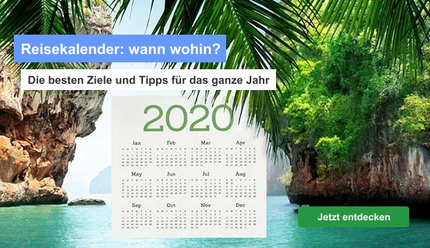 Reisekalender - Die besten Ziele und Tipps für das ganze Jahr