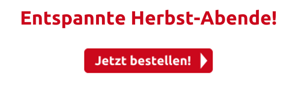 Entspannte Herbst-Abende!