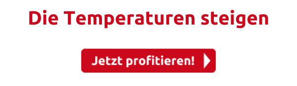 Die Temperaturen steigen
