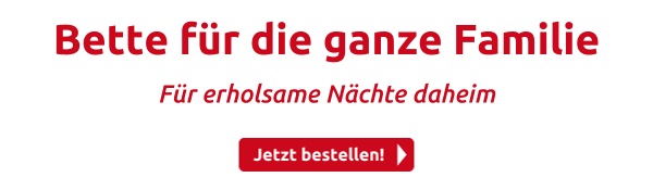 Bette für die ganze Familie
