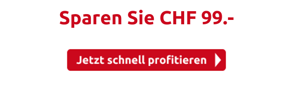 Sparen Sie CHF 99.-