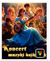 Interaktywny KONCERT MUZYKI BAJKOWEJ