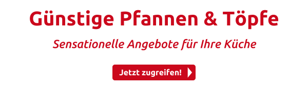 Günstige Pfannen & Töpfe