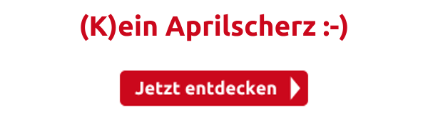 (K)ein Aprilscherz :-)