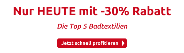Nur HEUTE mit -30% Rabatt