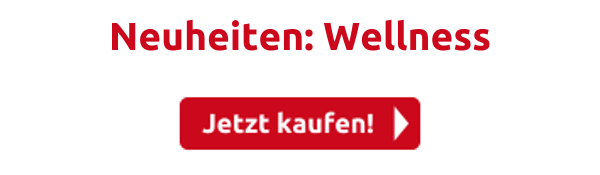 Neuheiten: Wellness