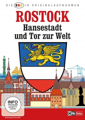 Rostock - Hansestadt und Tor zur Welt