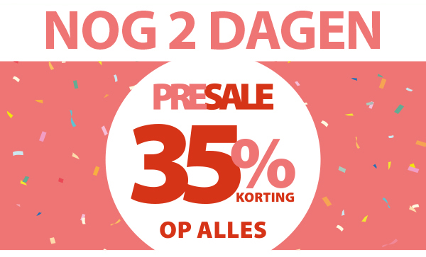 Nog 2 dagen presale