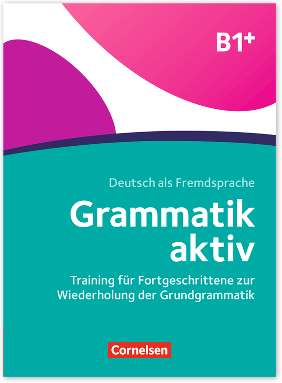 Grammatik aktiv B1+ – Übungsbuch