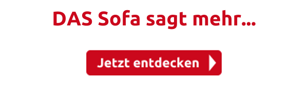 DAS Sofa sagt mehr...