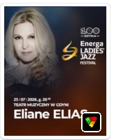 ENERGA LADIES' JAZZ FESTIVAL - ELIANE ELIAS