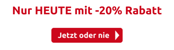 Nur HEUTE mit -20% Rabatt 