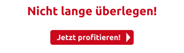 Nicht lange überlegen!