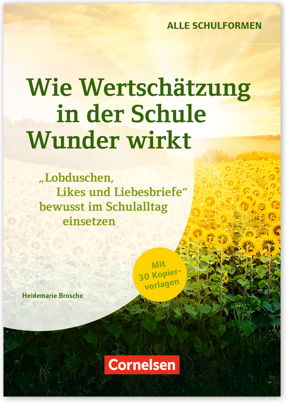 Wie Wertschätzung in der Schule Wunder wirkt