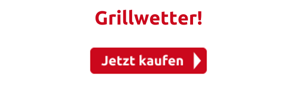 Grillwetter!