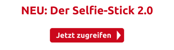 NEU: Der Selfie-Stick 2.0