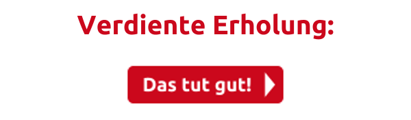 Verdiente Erholung: