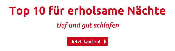 Top 10 für erholsame Nächte