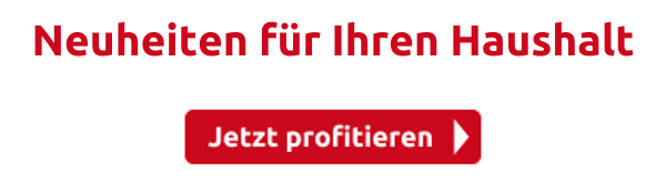 Neuheiten für Ihren Haushalt
