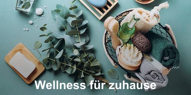 Wellness für zuhause
