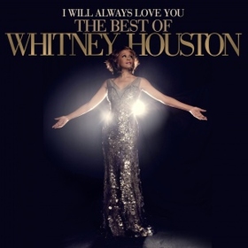 I Will Always Love You: The Best Of Whitney Houston (2 CDs)