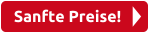 Sanfte Preise!