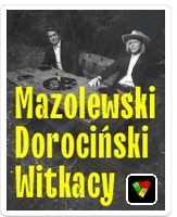 Mazolewski / Dorociński - Witkacy
