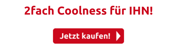 2fach Coolness für IHN!