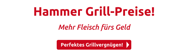 Hammer Grill-Preise!