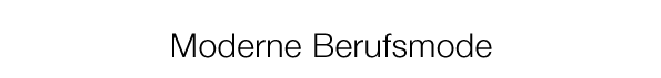 Moderne Berufsmode