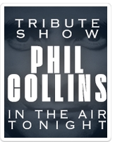 In The Air Tonight! Tribute To Phil Collins & Genesis