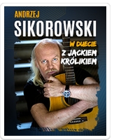 Andrzej Sikorowski w duecie z Jackiem Kr&oacute;likiem