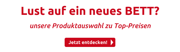 Lust auf ein neues BETT?