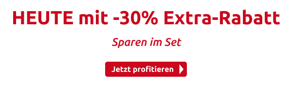 HEUTE mit -30% Extra-Rabatt
