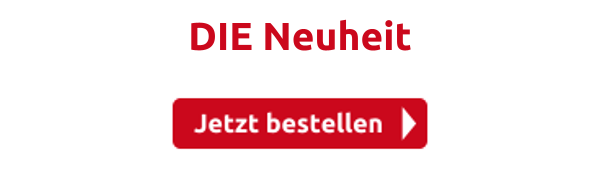 DIE Neuheit