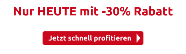 Nur HEUTE mit -30% Rabatt