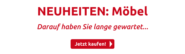 NEUHEITEN: Möbel