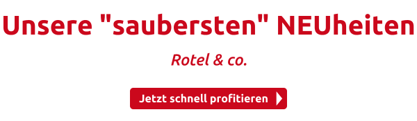 Unsere "saubersten" NEUheiten
