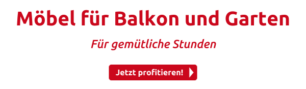 Möbel für Balkon und Garten