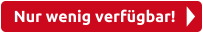 Nur wenig verfügbar!