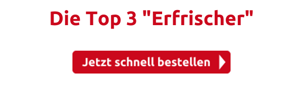 Die Top 3 "Erfrischer"