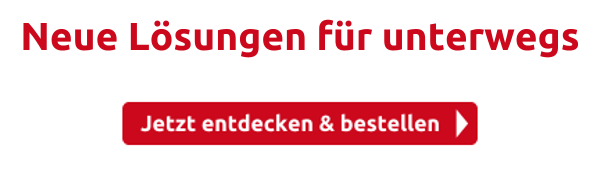 Neue Lösungen für unterwegs